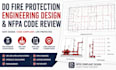 do fire protection engineering design and nfpa code review
