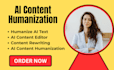 humanize ai content into natural, engaging, human like writing, content editing
