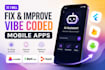 fix and improve your vibe coded mobile app lovable bolt replit
