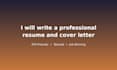 write a professional resume and cover letter