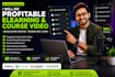 do profitable elearning video, online course creation, training video, udemy
