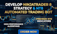 develop ninjatrader 8 strategy, nt8 automated trading bot and nt8 indicators