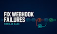fix webhook failures in your nodejs saas