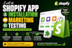 do shopify app installation shopify app marketing shopify app testing