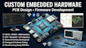 create custom embedded hardware, pcb and firmware solutions