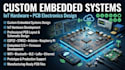 design custom embedded systems iot hardware and pcb electronics