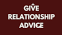 give relationship advice, dating advice