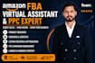 be your amazon fba virtual assistant and PPC expert