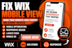fix wix mobile view and responsive mobile issues, optimize wix mobile website