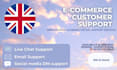 be your UK ecommerce customer service and live chat agent