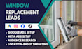 generate targeted window replacement leads with meta and google ads