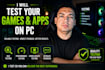 test your games and apps on PC and give honest feedback