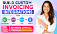 build custom invoicing integrations for quickbooks, odoo, xero, erpnext