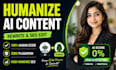 humanize ai content, edit, and rewrite SEO content