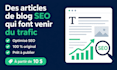 rediger vos articles de blog SEO optimises et prets a publier