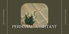 be your personal assistant