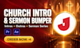 create church intro, outro, sermon series graphic and sermon bumper