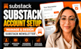 substack account setup manage substack newsletter design substack newsletter