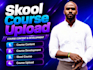 handle your course content development and professional skool course upload exp