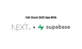 create a modern sass web application using supabase and nextjs