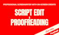 proofread, line edit, and polish your screenplay or script