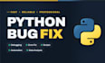 fix python bugs, errors and scripts professionally