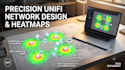 design enterprise wifi heatmaps and network architecture