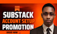 substack account setup substack newsletter do substack promotion
