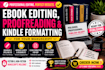 do ebook editing, proofreading, kindle ebook formatting and manuscript editing
