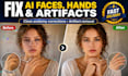 fix ai faces hands anatomy and artifacts