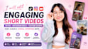 edit engaging tiktok, instagram reels and youtube shorts