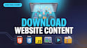 download any webpage or static website with all contents