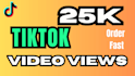 add 25k organic views for your tiktok videos