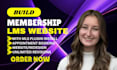 build membership lms website with learndash automation and requirement needed