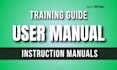 write user manuals, training manuals, instruction manuals