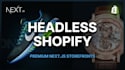 develop premium customized headless shopify store