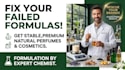 be your cosmetic formulation and  chemist formulator
