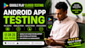 do android app testing user testing qa testing, find google play closed testing