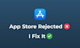 fix apple app store rejections and publish your ios app