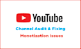 do youtube channel audit to fix monetization issues