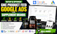 setup and optimize gmc product feed google ads for supplement brands