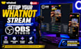 setup your whatnot stream professionally using obs studio