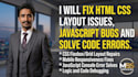 fix HTML CSS layout issues, javascript bugs and solve code errors