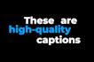 add captions to your videos