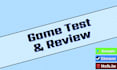 test and review your game