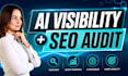 do ai visibility and SEO audit for your business