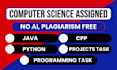 do computer science assigned, cpp, java, python programming tasks and projects