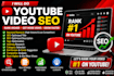youtube video SEO expert rank higher fast