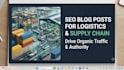 write seo blog posts on logistics and supply chain