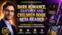beta read dark romance, fantasy, children, romantasy book beta reader